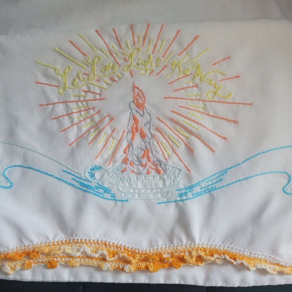 Vintage Hand Embroidered Set of 2 Standard Pillowcases "Let Love Light the Way"